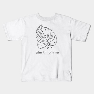 Monstera Plant Leaf Garden Momma Nature Kids T-Shirt